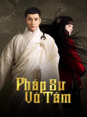Pháp Sư Vô Tâm - Wuxin The Monster Killer
