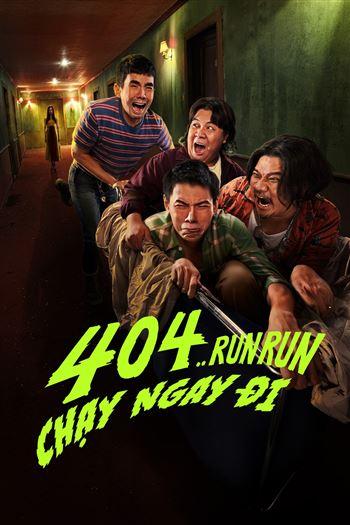 404 Chạy Ngay Đi - 404 Run Run