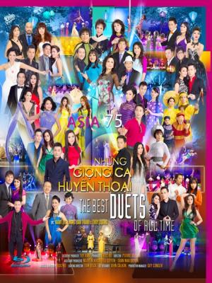 Asia 75 Những Giọng Ca Huyền Thoại - Asia 75 The Best Duets Of All Time