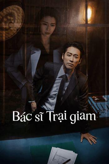 Bác Sĩ Trại Giam - Doctor Prisoner
