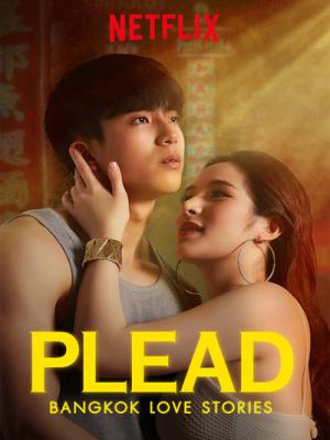 Chuyện Tình Băng Cốc Biện Hộ - Bangkok Love Stories Plead