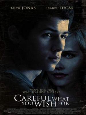 Ham Muốn Nguy Hiểm - Careful What You Wish For