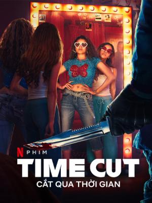 Cắt Qua Thời Gian - Time Cut