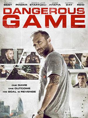 Trò Chơi Nguy Hiểm - Dangerous Game