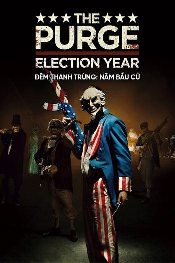 Đêm Thanh Trừng Năm Bầu Cử - The Purge Election Year