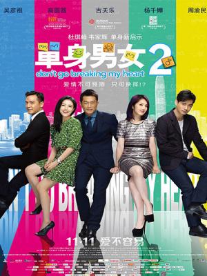 Đơn Thân Nam Nữ 2 - Do Not Go Breaking My Heart 2 