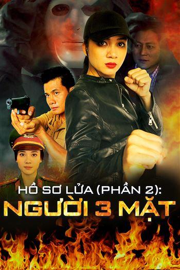 Hồ Sơ Lửa Phần 2 - Người 3 Mặt