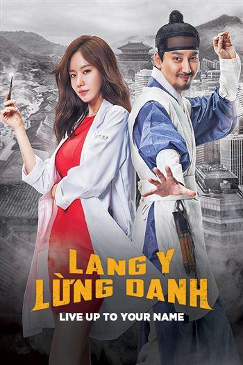 Lang Y Lừng Danh - Live Up To Your Name