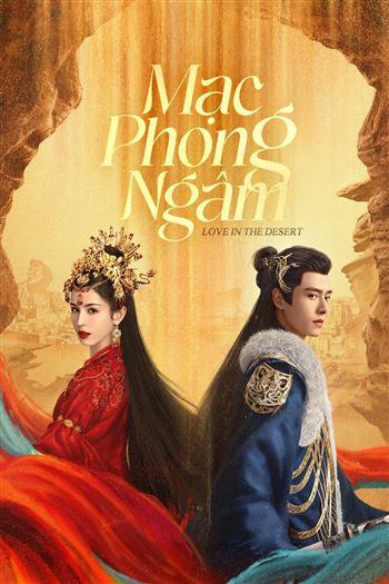 Mạc Phong Ngâm - Love In The Desert