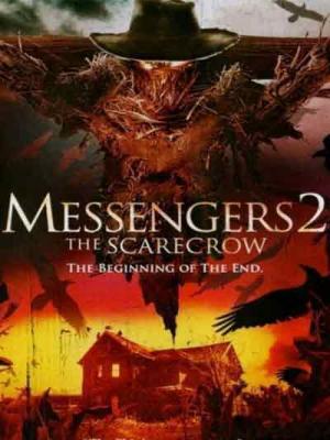Những Lời Cảnh Báo 2 - Messengers 2 The Scarecrow 