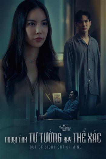 Ngoại Tình Tư Tưởng Hay Thể Xác - Club Friday Season 16 Out Of Sight Out Of Mind 