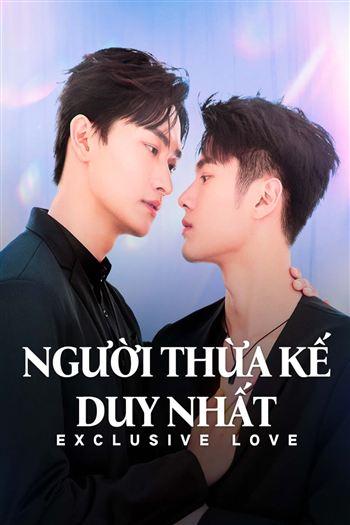 Người Thừa Kế Duy Nhất - Exclusive Love