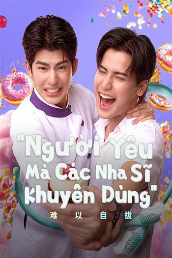 Người Yêu Mà Các Nha Sĩ Khuyên Dùng - Sweet Tooth Good Dentist