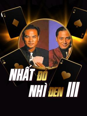 Nhất Đỏ Nhì Đen III