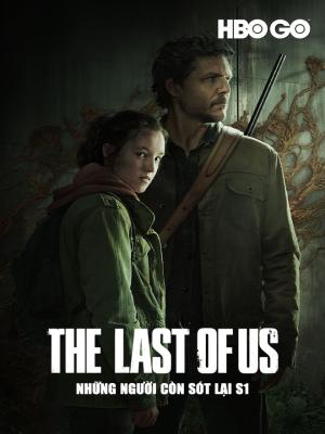 Những Người Còn Sót Lại - The Last Of US