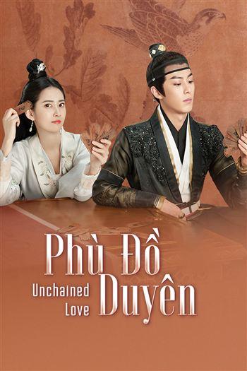 Phù Đồ Duyên - Unchained Love