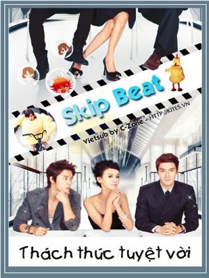 Thách Thức Tuyệt Vời - Skip Beat