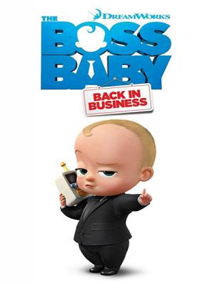 Nhóc Trùm Đi Làm Lại Phần 2 - The Boss Baby Back In Business Season 2