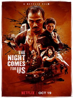 Màn Đêm Kéo Đến - The Night Comes For Us