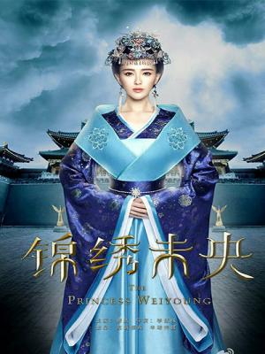Cẩm Tú Vị Ương - The Princess Wei Young 