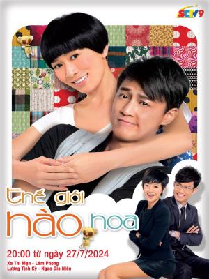 Thế Giới Hào Hoa - My Sister Of Eternal Flower 