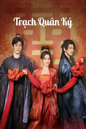 Trạch Quân Ký - Choice Husband