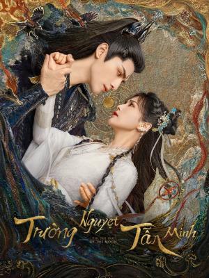 Trường Nguyệt Tẫn Minh - Till The End Of The Moon