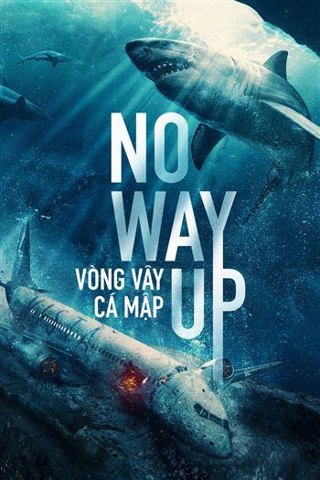 Vòng Vây Cá Mập - No Way Up