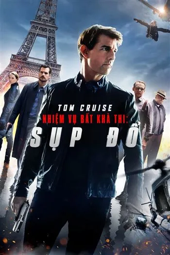 Watch Nhiệm Vụ Bất Khả Thi Sụp Đổ - Mission Impossible Fallout