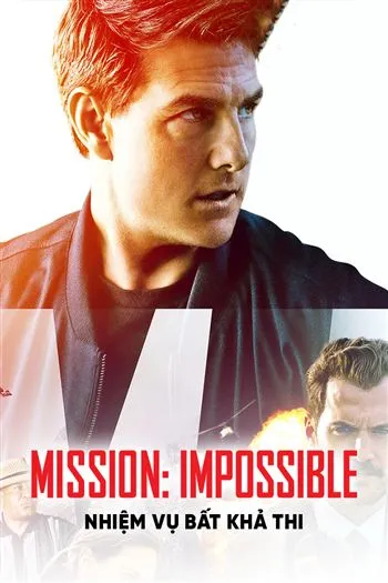 Watch Nhiệm Vụ Bất Khả Thi - Mission Impossible